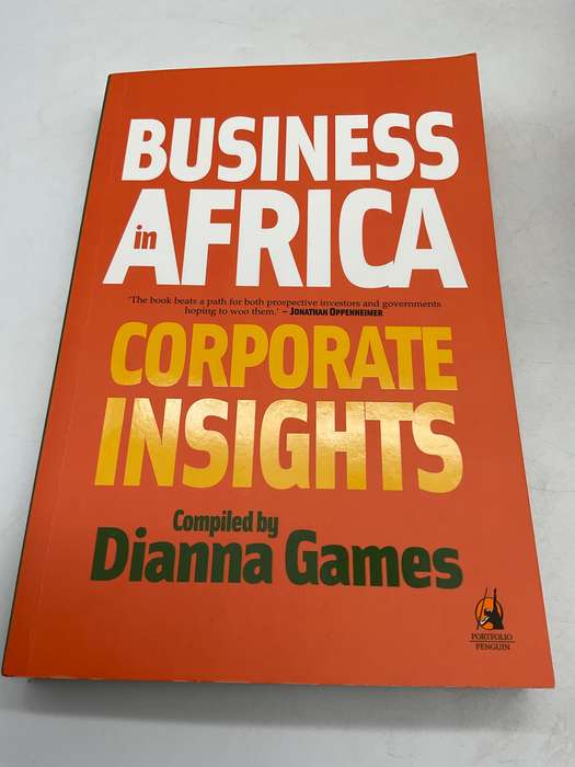 Business in Africa: Corporate Insights by Dianna Games