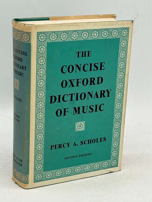 The Concise Oxford Dictionary of Music by Percy A Scholes 1968 Hardback