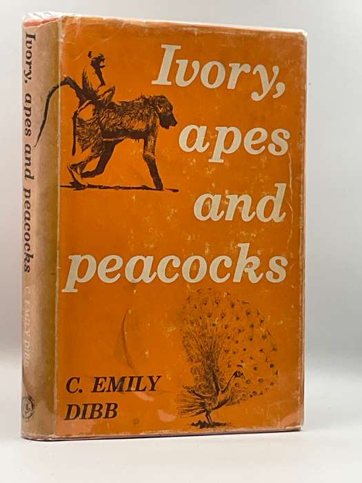 Ivory, Apes and Peacocks by C Emily Dibb | Rhodesiana