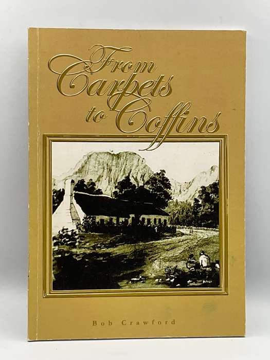 From Carpets To Coffins - Bob Crawford