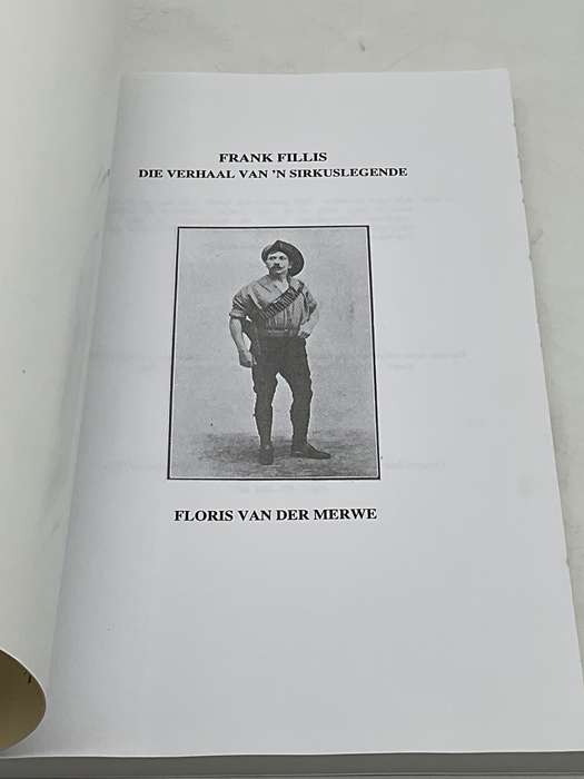 Frank Fillis: Die Verhaal van 'n Sirkuslegende ~ Floris Van der Merwe