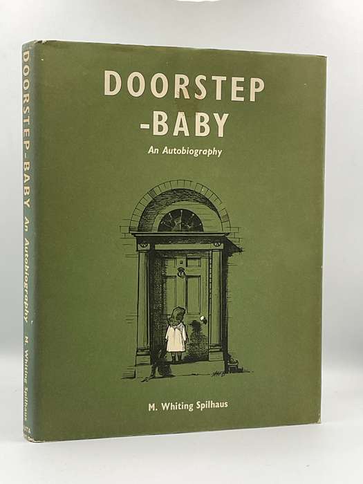 Doorstep Baby An Autobiography by M. Whiting Spilhaus
