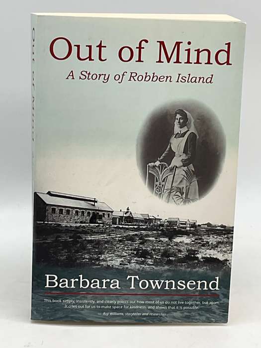 Out Of Mind - A Story Of Robben Island - Barbara Townsend | Signed