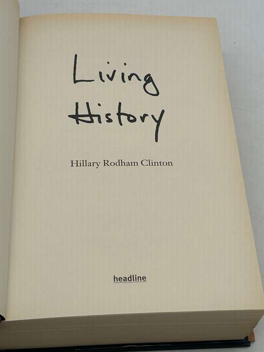 Hillary Rodham Clinton ~  Living History: Memoirs