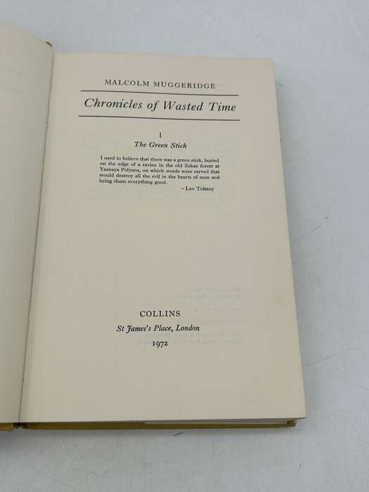 Chronicles of Wasted Time - Volume I: The Green Stick: by Malcolm Muggeridge