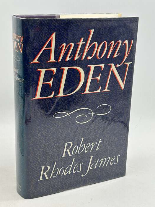 The Eden Memoirs - 3 Volumes Plus Anthony Eden by Robert Rhodes James