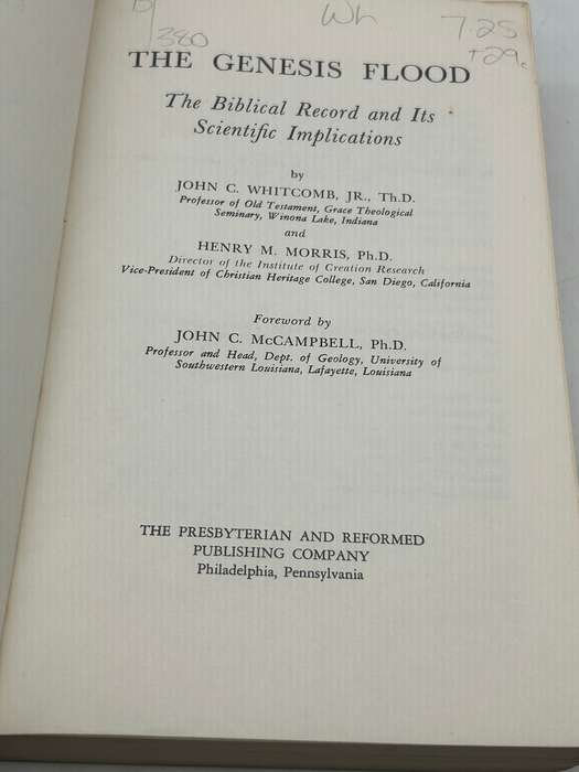 The Genesis Flood: The Biblical Record and Its Scientific Implications by John C Whitcomb