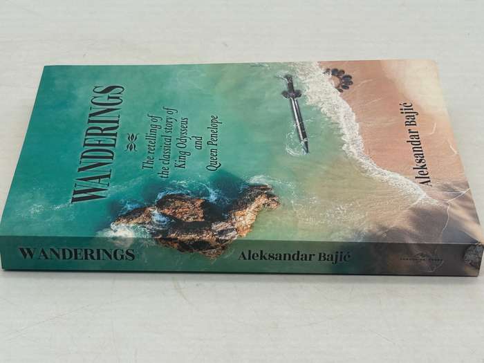 Wanderings - The Retelling of the Classical Story of King Odysseus and Queen Penelope