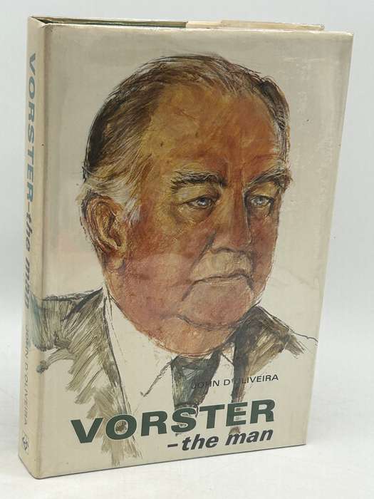 Vorster - The Man by John D'Oliveira | Signed