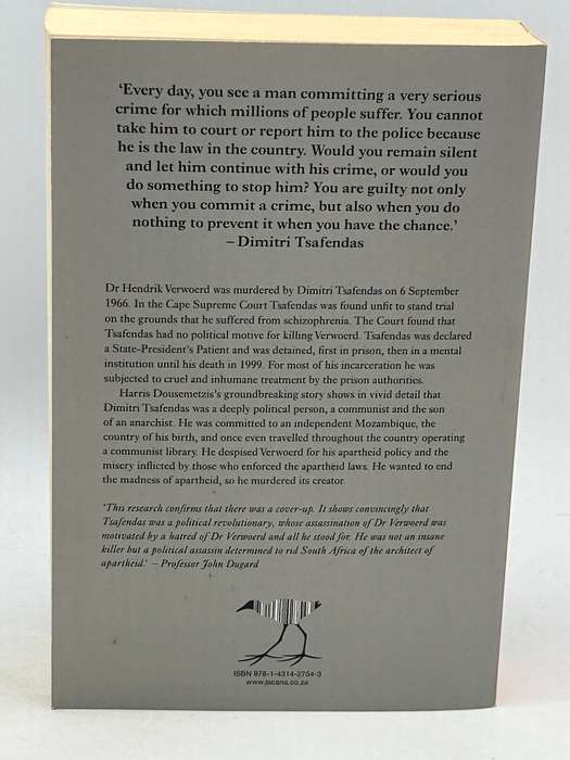 The Man Who Killed Apartheid The Life of Dimitri Tsafendas by Harris Dousemetzis