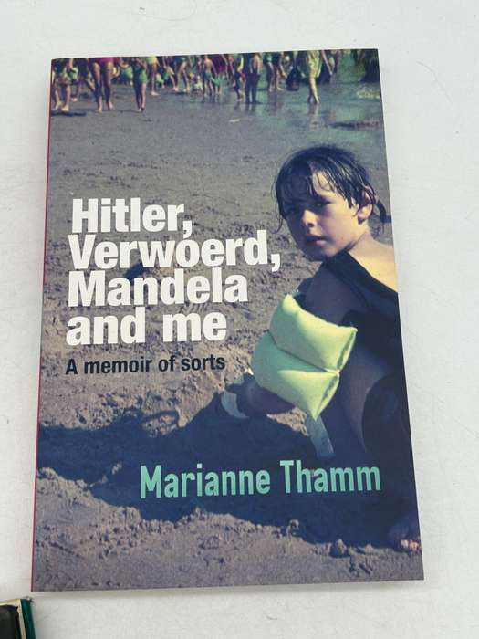 Hitler, Verwoerd, Mandela and Me: A Memoir of Sorts - Marianne Thamm