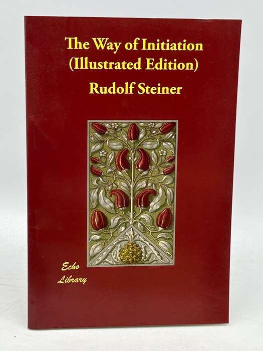 The Way of Initiation by Rudolf Steiner | Illustrated Edition 2012