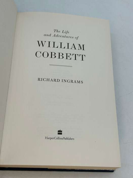 The Life and Adventures of William Cobbett by Richard Ingrams