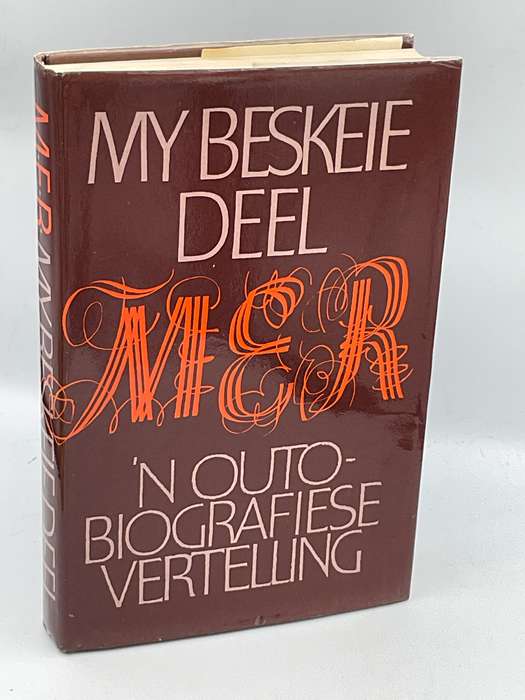 My Beskeie Deel: N Outobiografiese Vertelling ~ M.E.R