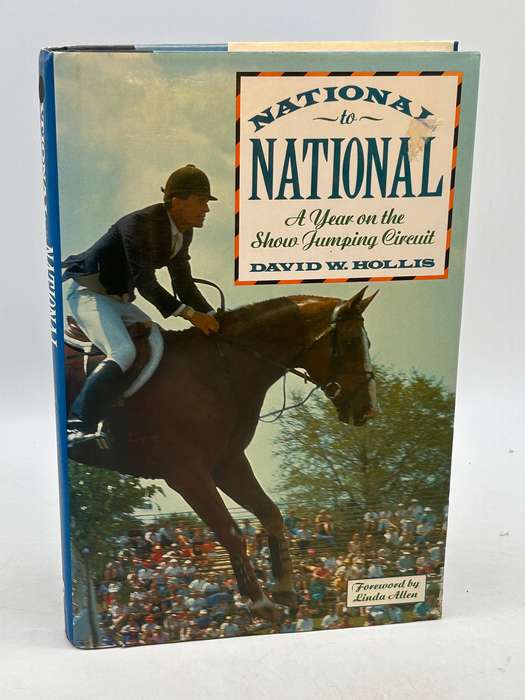 National to National: A Year on the Show Jumping Circuit by David W Hollis