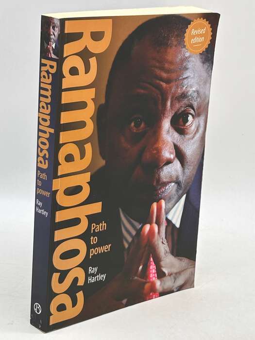 Ramaphosa: Path to Power by Ray Hartley