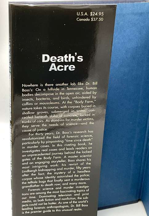 Death's Acre: Inside the Legendary Forensic Lab the Body Farm Where the Dead Do Tell Tales Bill Bass