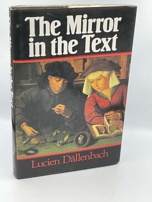 The Mirror in the Text by Lucien Dallenbach | Polity Press 1989