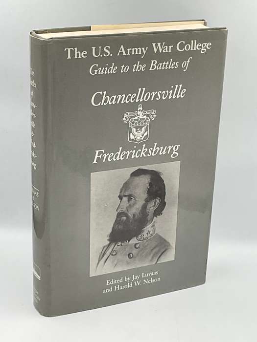 U. S. Army War College Guide to the Battles of Chancellorsville & Fredericksburg - Luvaas, & Nelson