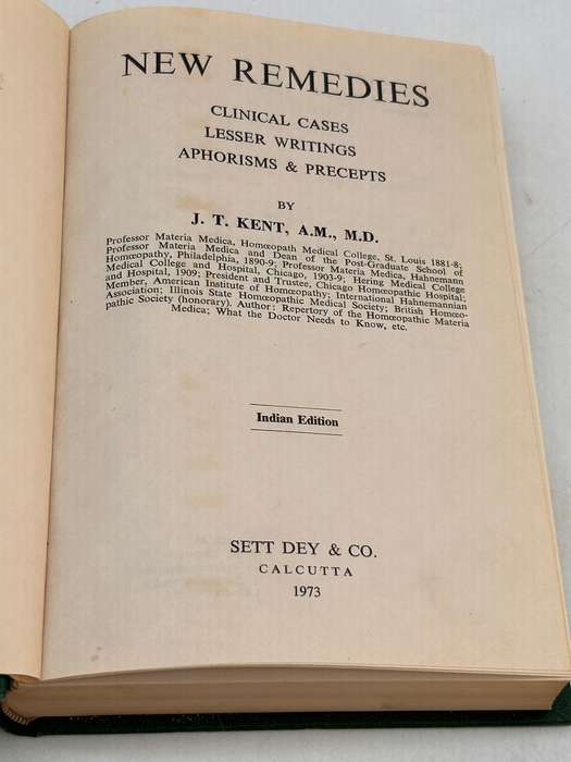 New Remedies: Clinical Cases Lesser Writings Aphorisms and Precepts ~ JT Kent 1973