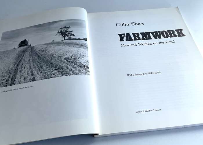 Farmwork: Men and Women on the Land by Colin Shaw | Great photographs