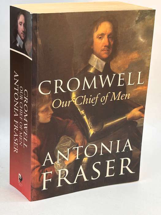 Cromwell, Our Chief of Men by Antonia Fraser