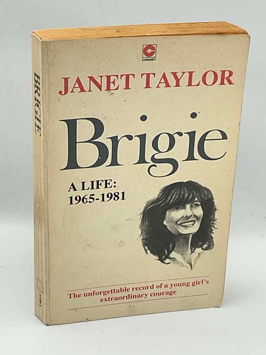 Brigie - A Life 1965-1981 by Janet Taylor