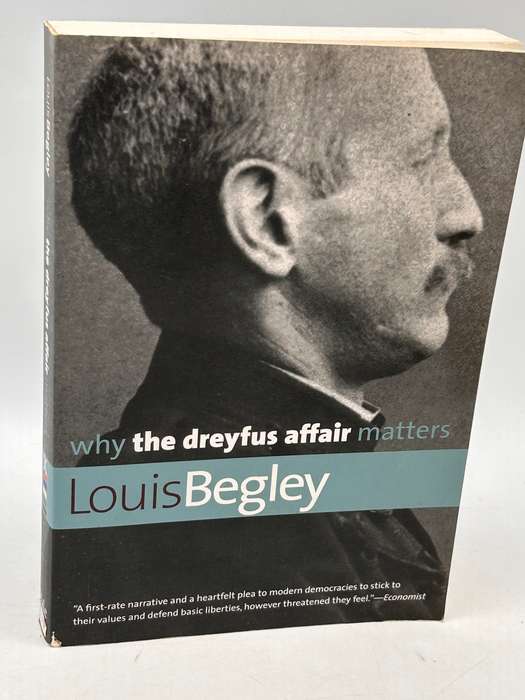 Why the Dreyfus Affair Matters - Louis Begley