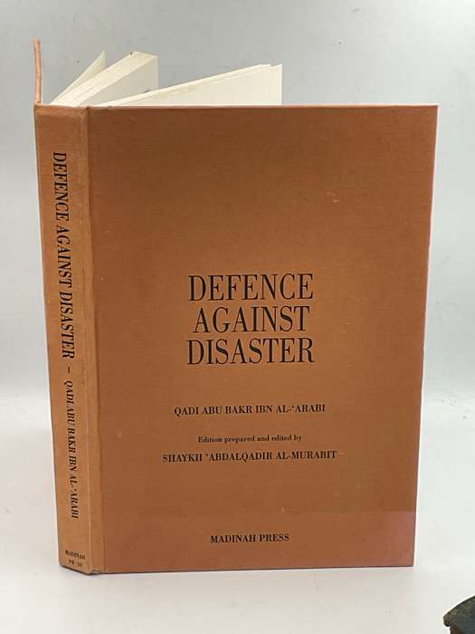 Defence Against Disaster: Islam re Death of the Prophet May Allah Bless- Qadi Abu Bakr Ibn Al-'Arabi