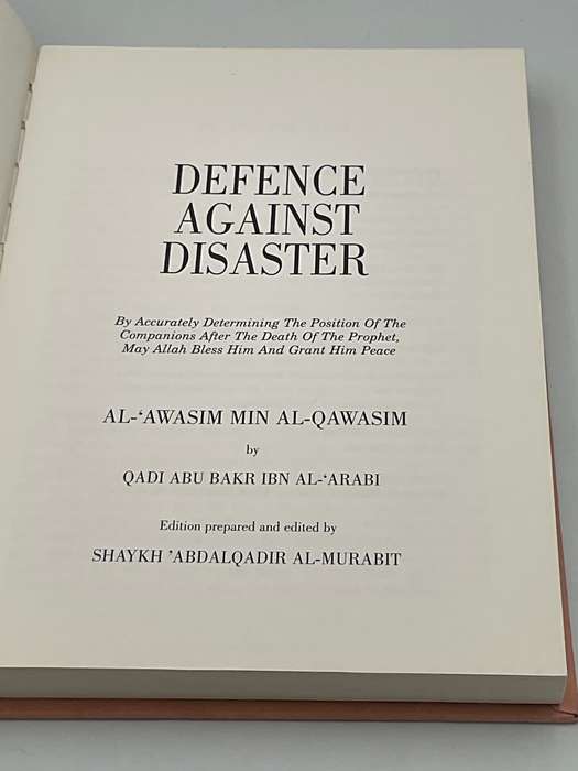 Defence Against Disaster: Islam re Death of the Prophet May Allah Bless- Qadi Abu Bakr Ibn Al-'Arabi