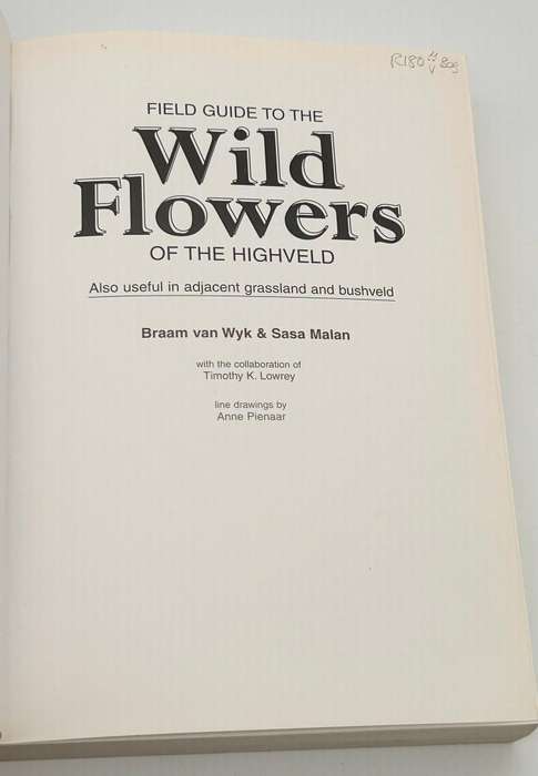 Field Guide To The Wild Flowers Of The Highveld - Braam Van Wyk & Sasa Malan