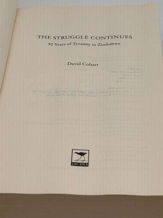 The Struggle Continues, 50 Years of Tyranny in Zimbabwe by David Coltart