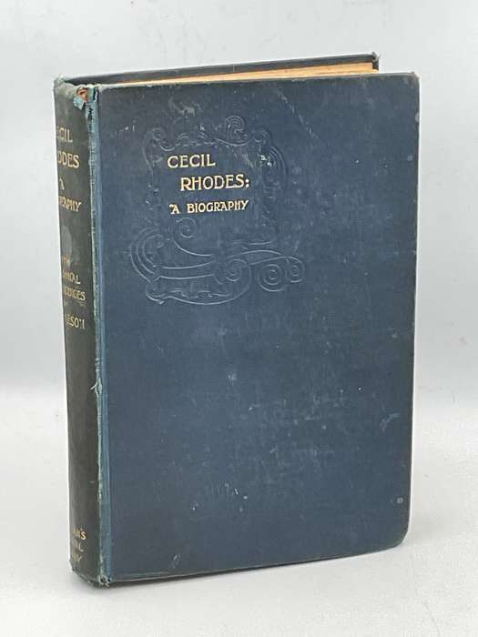 1897 ~ Cecil Rhodes: A Biography and Appreciation by Imperialist with Personal Reminiscences ...1897