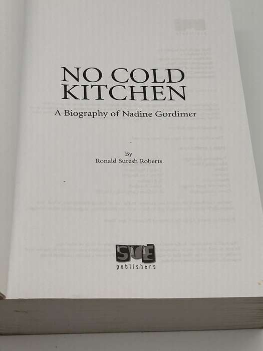 No Cold Kitchen: A Biography of Nadine Gordimer - Ronald Suresh Roberts