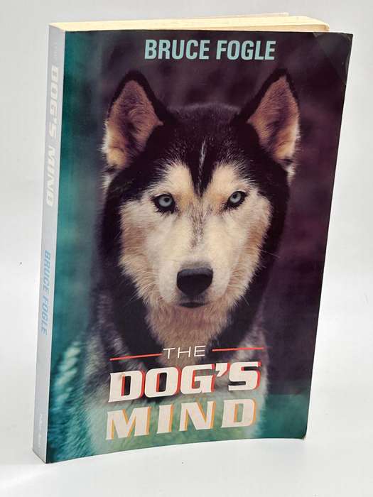 The Dogs Mind by Bruce Fogle