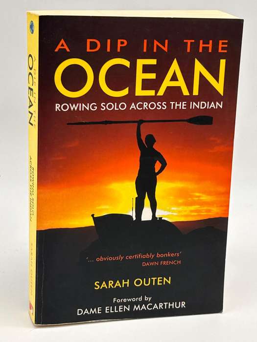 A Dip in the Ocean: Rowing Solo Across the Indian ~ Sarah Outen