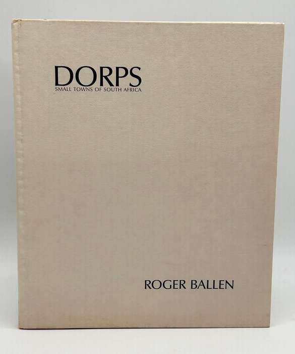 Dorps ~ Small Towns of South Africa - Roger Ballen | First Edition 1986