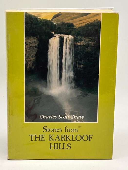 Stories from the Karkloof Hills - Charles Scott Shaw