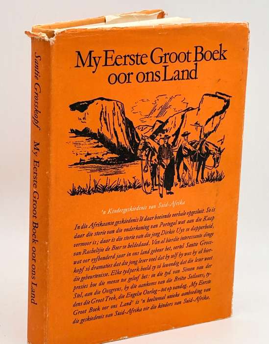 My Eerste Groot Boek oor Ons Land - n Kindergeskiedenis van Suid-Afrika - Santie Grosskopf