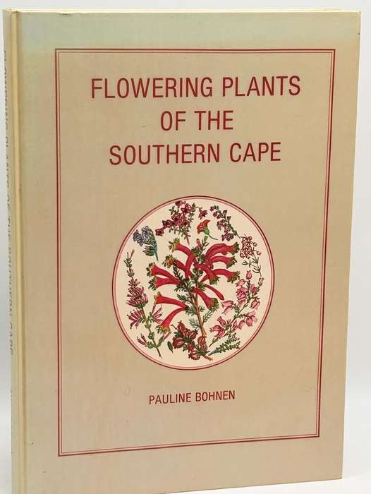 Flowering Plants of the Southern Cape by Pauline Bohnen