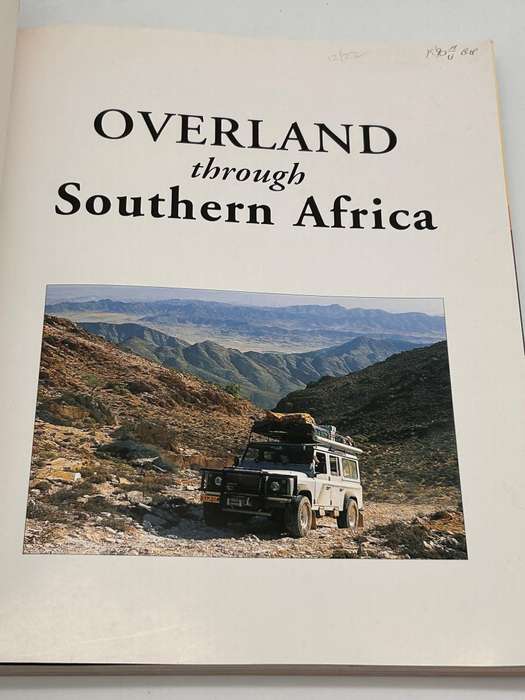 Overland through Southern Africa - 14 Tours & Maps by Willie and Sandra Olivier