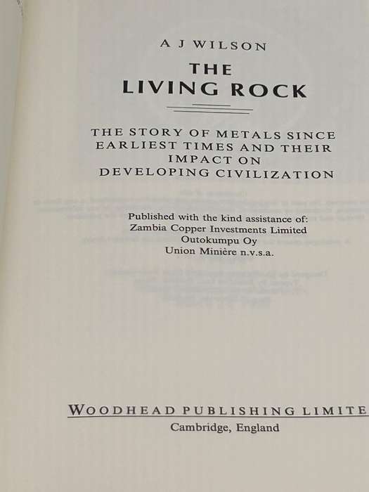 The Living Rock: The Story of Metals Since Earliest Time and .... AJ Wilson First Edition 1994