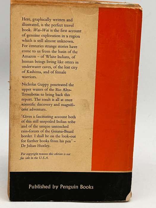 Wai-Wai Through The Forests North Of The Amazon by Nicholas Guppy 1961