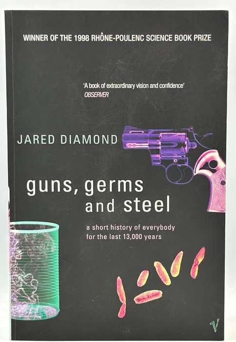 Guns, Germs and Steel by Jared Diamond