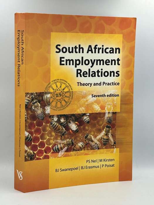 South African Employment Relations - Theory and Practice ~ PS Nel | Seventh Edition