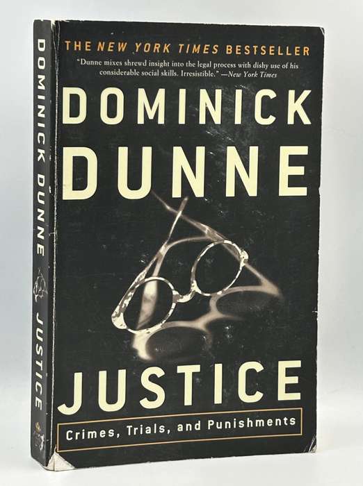 Dominick Dunne : Justice: Crimes, Trials, and Punishments