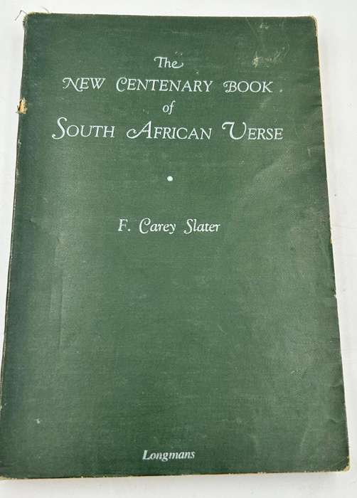 The New Centenary Book of South African Verse ~ F. Carey Slater