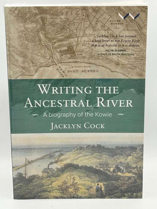 Writing the Ancestral River  a biography of the Kowie