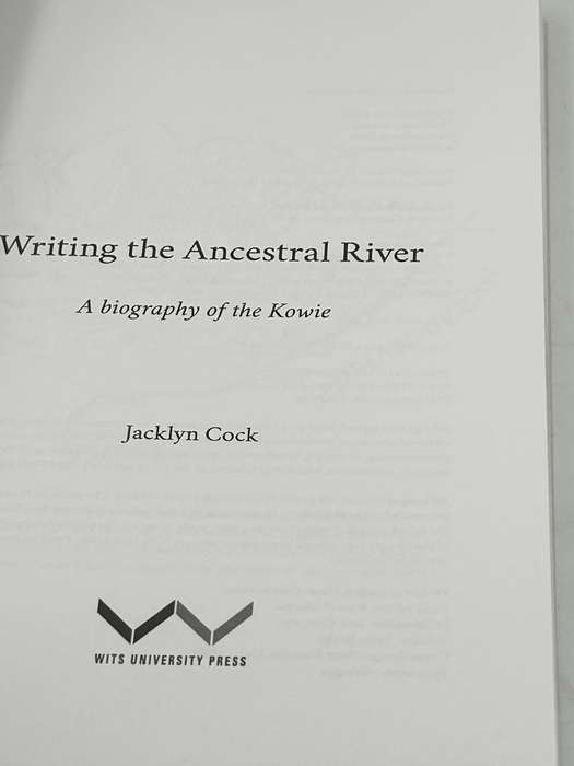 Writing the Ancestral River  a biography of the Kowie
