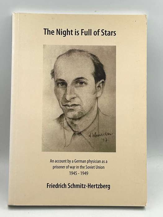 The Night is Full of Stars ~ Friedrich Schmitz-Hertzberg | An Account by a German Physician as a POW